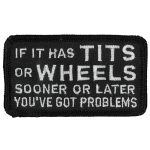 Hot Leathers PPL9083 If It Has Tits Or Wheels 3″x 2″ Black and White Patch