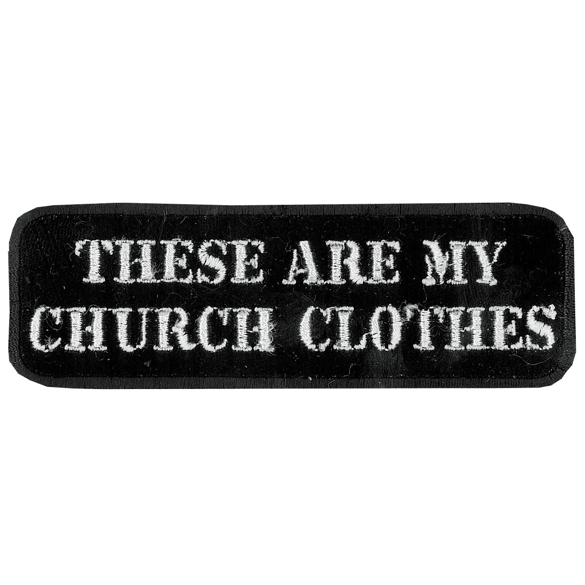ppl9090-a01.jpg Hot Leathers PPL9090 My Church Clothes 4″ x 2″ Patch - Image 1