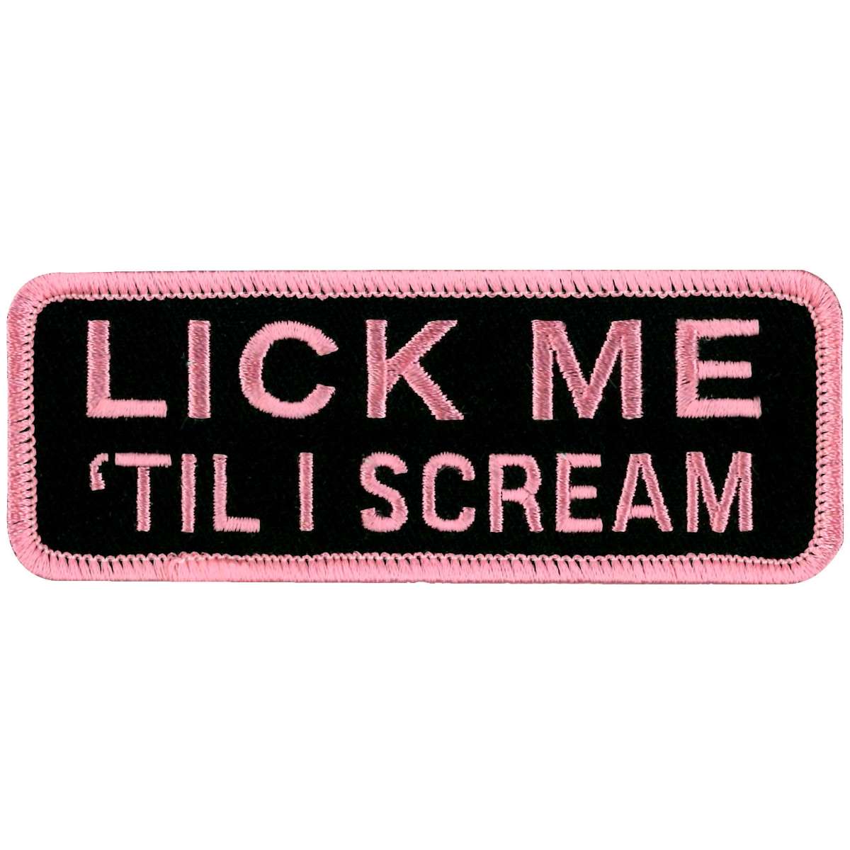 ppl9149-a01_20_1200x1200_777e8dfb-7275-44c4-965a-57c3d826629b.jpg Hot Leathers Lick Me Till I Scream Patch PPL9149 - Image 1