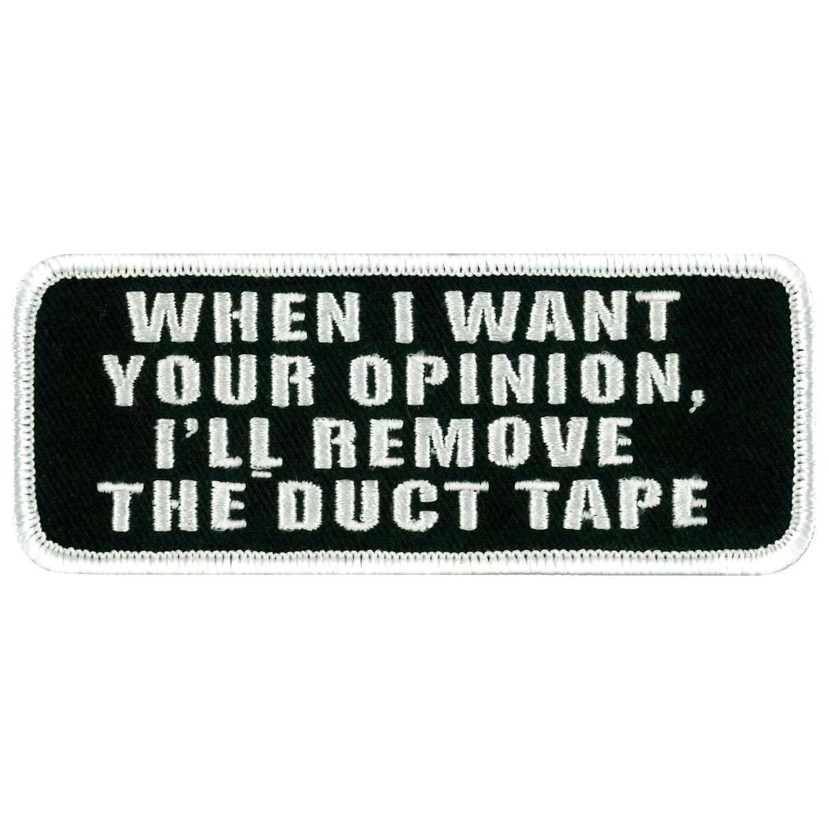 ppl9175-a01_20_1200x1200_c464b489-5df7-4bc3-9938-f2a5f6effe60.jpg Hot Leathers PPL9175 When I Want your Opinion 4″ Patch - Image 1