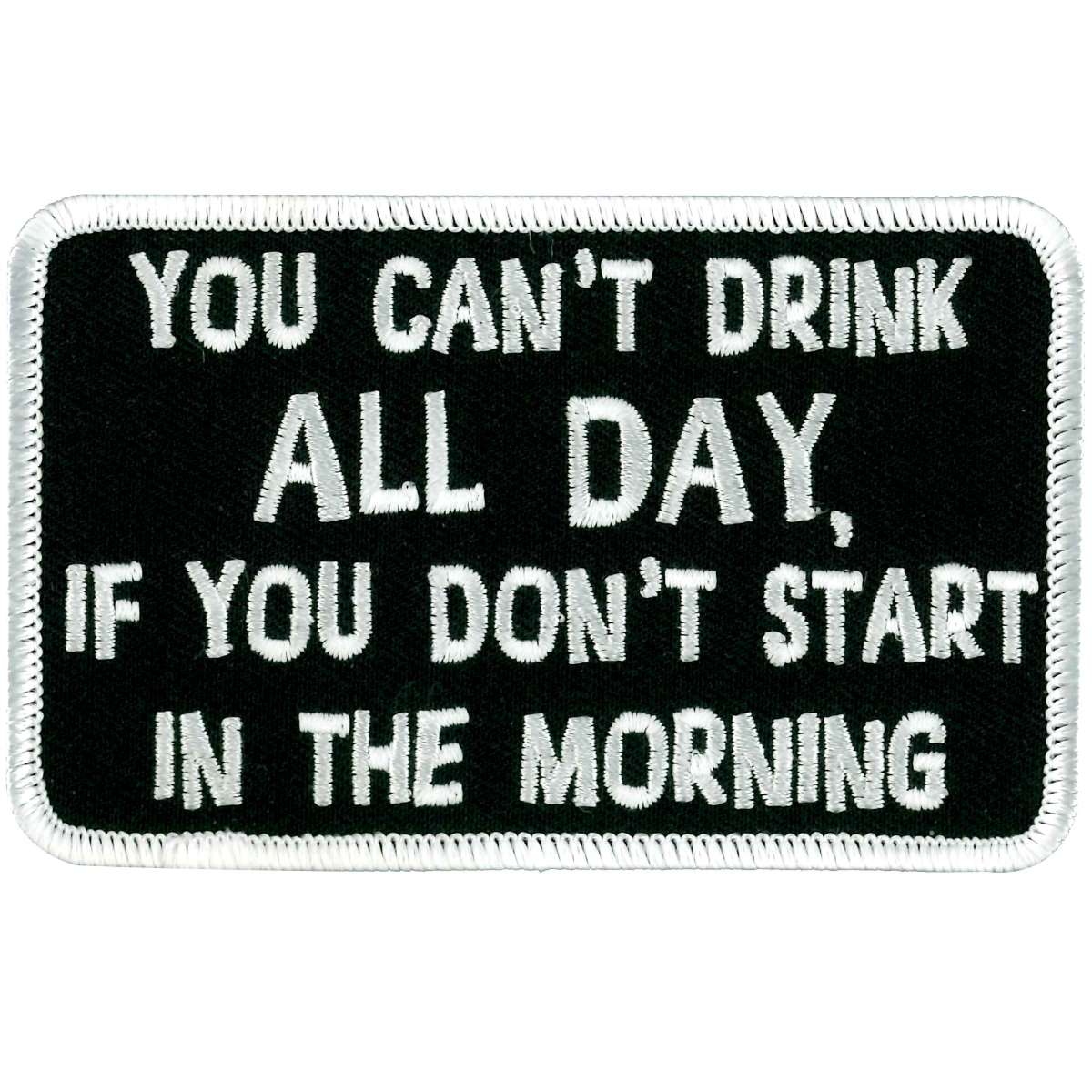 ppl9303-a01_20_1200x1200_fa24c2b1-f049-4125-9ef9-8fa9f896ba52.jpg Hot Leathers PPL9303 Can’t Drink All Day Patch - Image 1