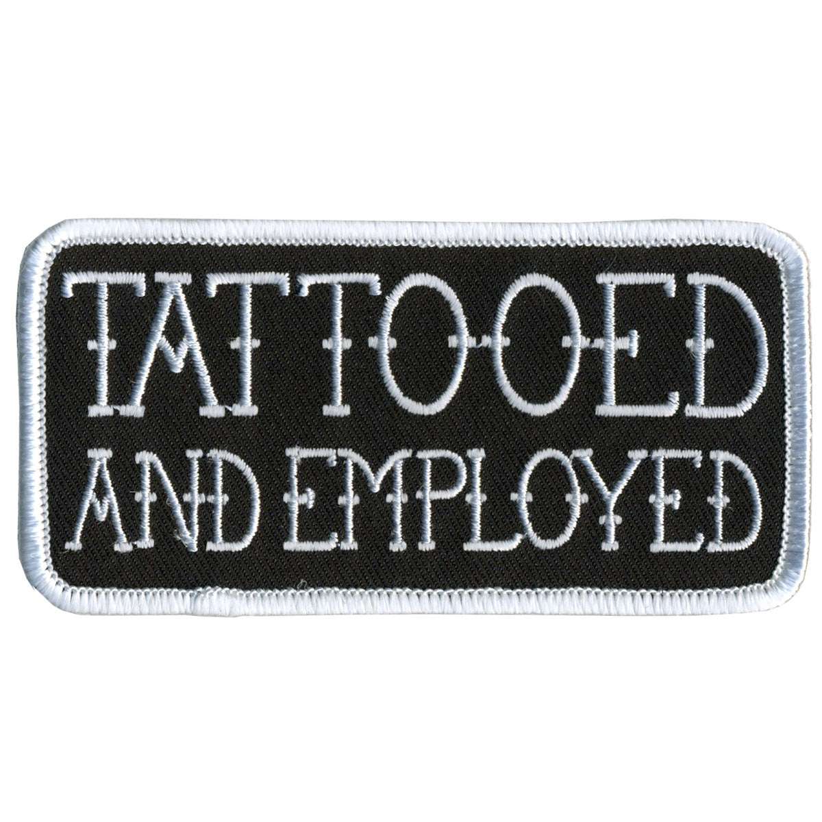 ppl9370-a01_20_1200x1200_43af3e62-65b5-4280-9a72-fb9370cec8d3.jpg Hot Leathers Tattooed and Employed 4″ x 2″ Patch PPL9370 - Image 1