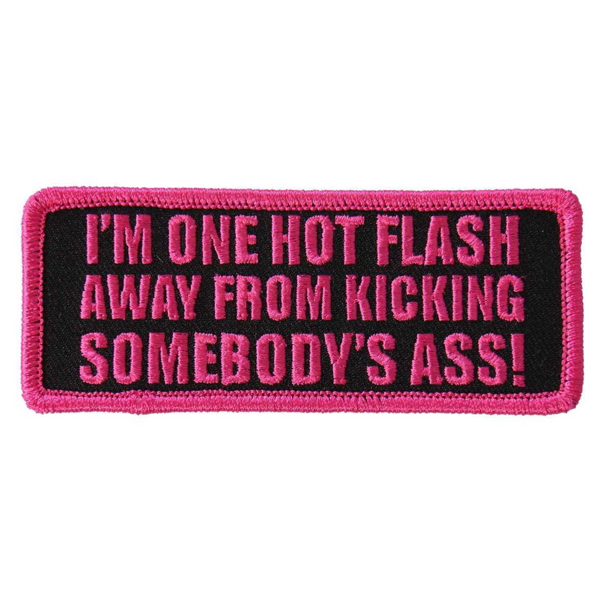 ppl9557-a01.jpg Hot Leathers I’m One Hot Flash Away 4″x2″ Patch PPL9557 - Image 1