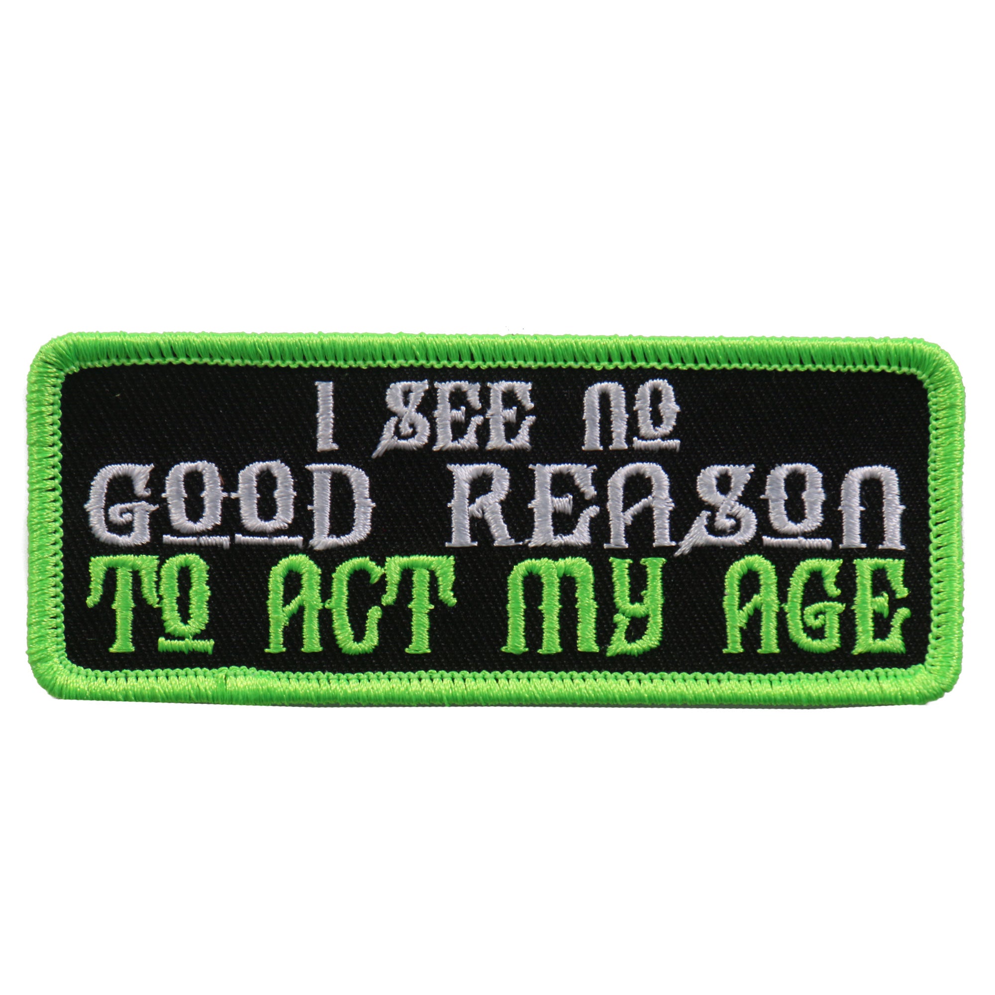ppl9590-a01.jpg Hot Leathers PPL9590 I See No Good Reason 4″x1″ Patch - Image 1