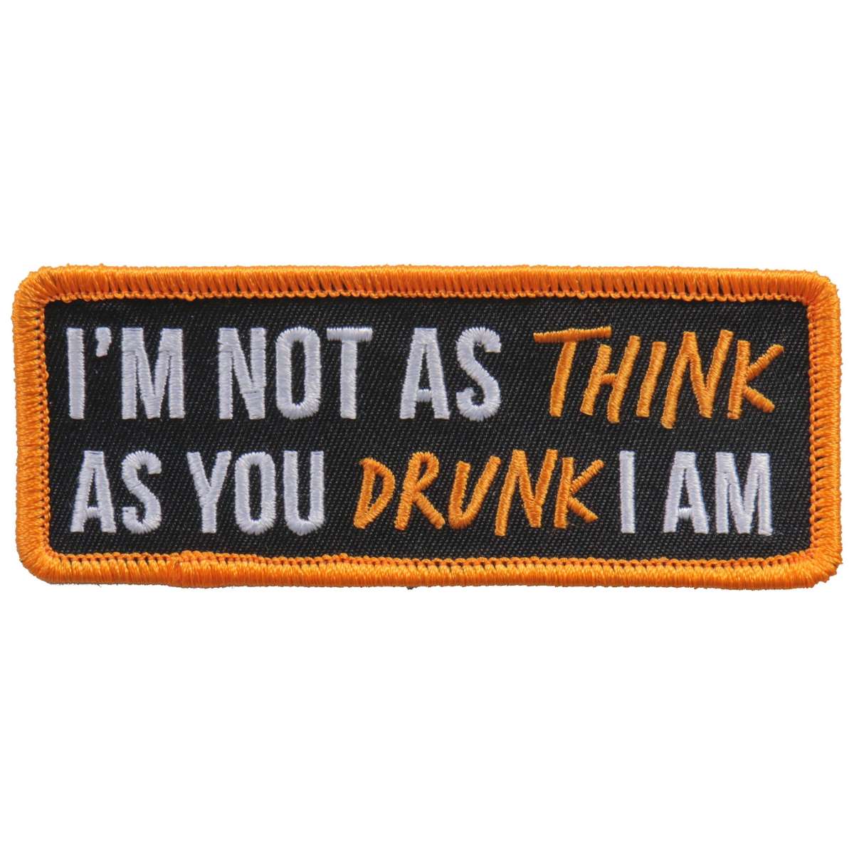 ppl9756-a01_20_1200x1200_630a7509-8e35-4655-8cdd-359b3b43f851.jpg Hot Leathers Patch Iām Not As Think As You PPL9756 - Image 1