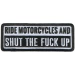 Hot Leathers PPL9791 Ride and Shut Up 4″x 2″ Patch