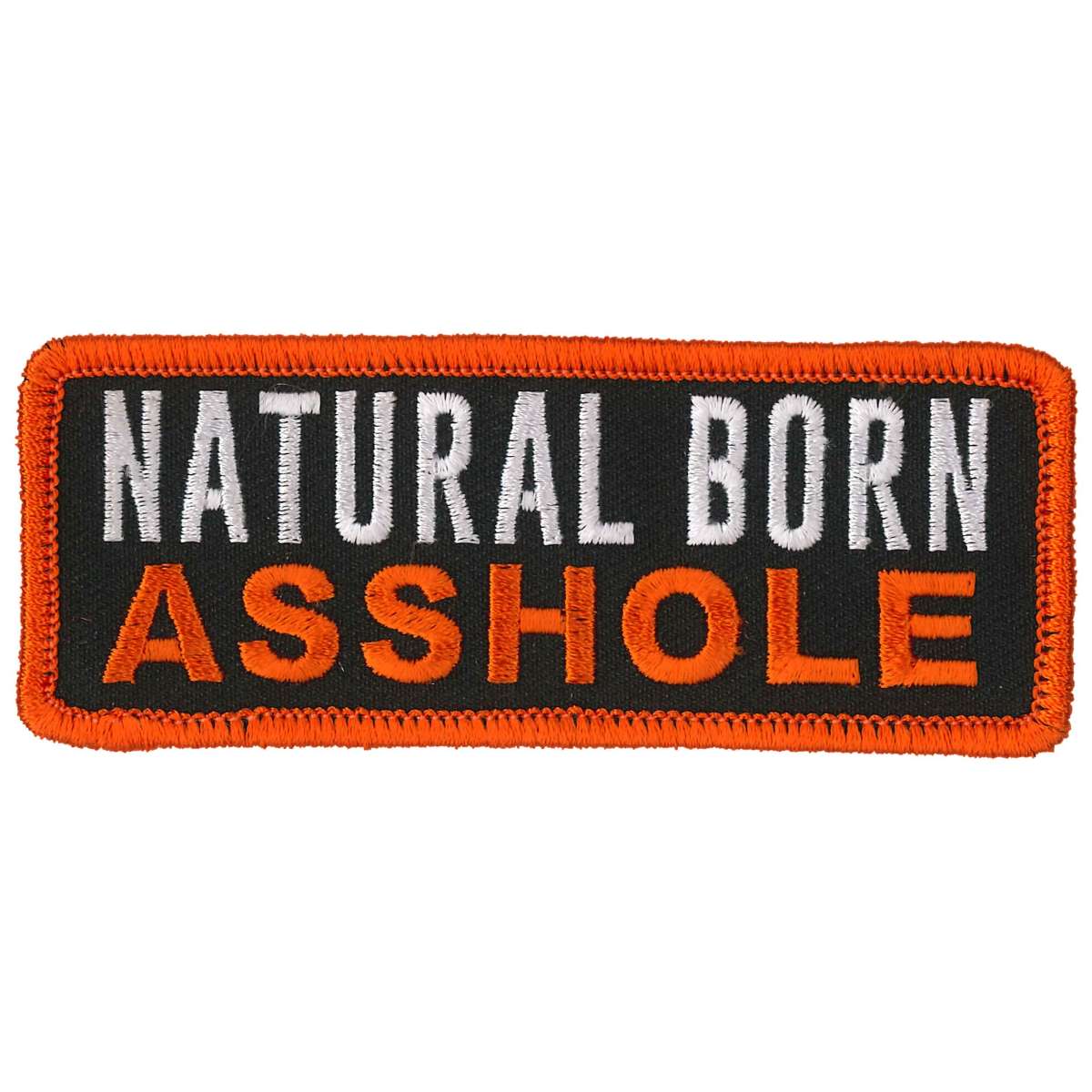 ppl9869-a01_20_1200x1200_c8e889f0-0865-44cc-81aa-fd61df85131a.jpg Hot Leathers Natural Born Asshole 4″ x 2″ Patch PPL9869 - Image 1