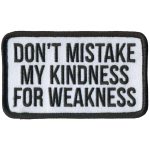 Hot Leathers Don’t Mistake My Kindness for Weakness Patch PPL9917