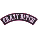 Hot Leathers Crazy Bitch 10″ X 2″  Top Rocker Patch PPM4185