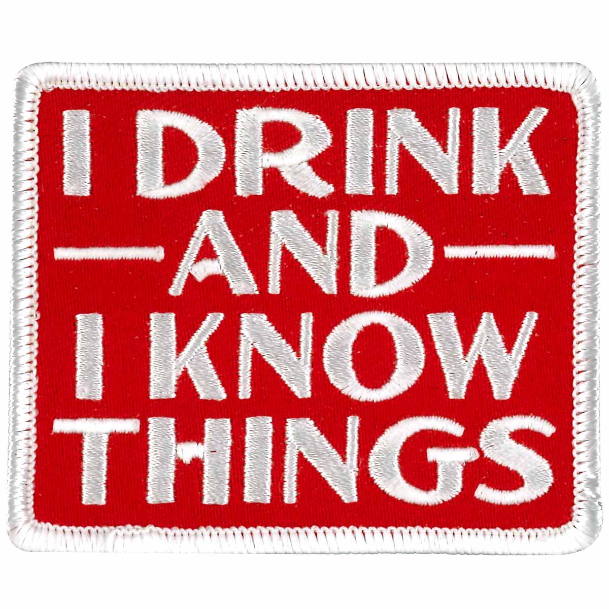 ppw1013-a01-edit-a.jpg Hot Leathers PPW1013 3 Inch Drink and Know Things Patch - Image 1