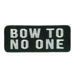 Hot Leathers Bow To No One Embroidered Patch Ppw1219 PPW1219