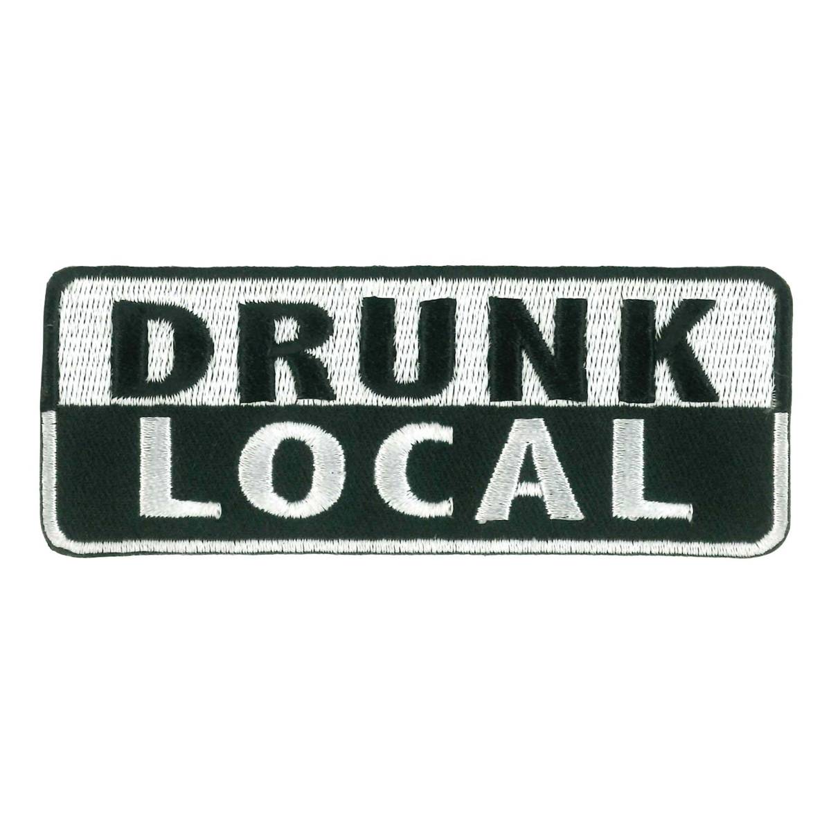 ppw1226-a01.jpg Hot Leathers Drunk Local Embroidered Patch Ppw1226 PPW1226 - Image 1